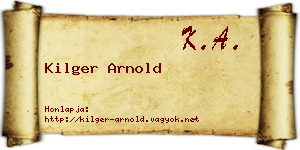 Kilger Arnold névjegykártya